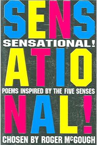 Sensational! Poems Inspired by the Five Senses