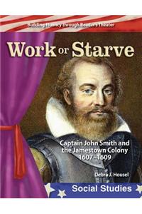 Work or Starve (Early America): Captain John Smith and the Jamestown Colony
