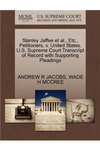 Stanley Jaffee et al., Etc., Petitioners, V. United States. U.S. Supreme Court Transcript of Record with Supporting Pleadings