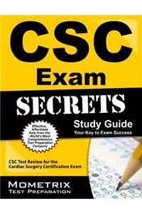 CSC Exam Secrets Study Guide: CSC Test Review for the Cardiac Surgery Certification Exam