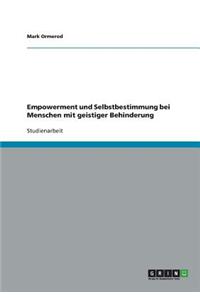 Empowerment Und Selbstbestimmung Bei Menschen Mit Geistiger Behinderung