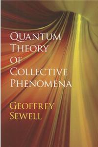 Quantum Theory of Collective Phenomena