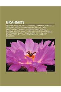 Brahmins: Brahmin, Iyengar, Goud Saraswat Brahmin, Bengali Brahmins, Brahmin Communities, List of Gaud Saraswat Brahmins, Kaundi
