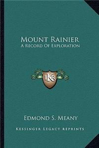Mount Rainier: A Record of Exploration