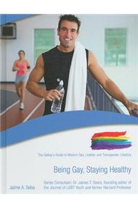 Being Gay, Staying Healthy