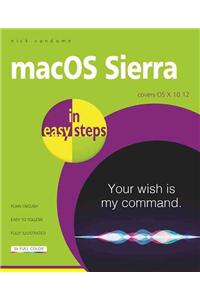 Macos Sierra in Easy Steps: Covers OS X 10.12