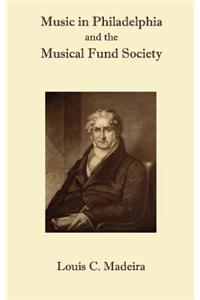 Music in Philadelphia and the Musical Fund Society