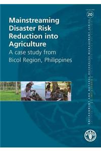 Mainstreaming Disaster Risk Reduction Into Agriculture: A Case Study from Bicol Region, Philippines