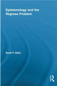 Epistemology and the Regress Problem