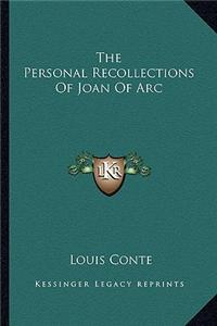 The Personal Recollections of Joan of Arc