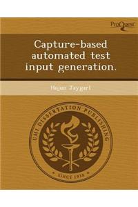 Capture-Based Automated Test Input Generation.