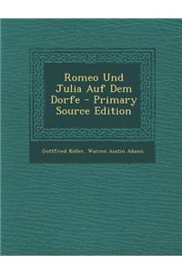 Romeo Und Julia Auf Dem Dorfe