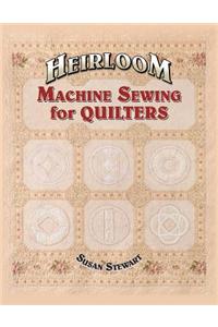 Heirloom Machine Sewing for Quilters [With Templates]
