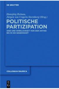 Politische Partizipation: Idee Und Wirklichkeit Von Der Antike Bis in Die Gegenwart