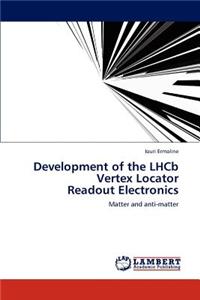 Development of the Lhcb Vertex Locator Readout Electronics