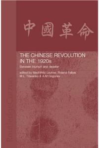 The Chinese Revolution in the 1920s: Between Triumph and Disaster