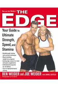 The Edge: Your Guide to Ultimate Strength, Speed and Stamina