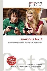 Luminous ARC 2