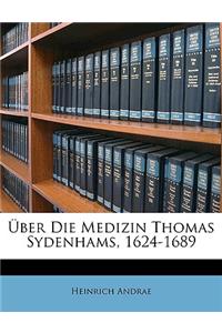 Uber Die Medizin Thomas Sydenhams, 1624-1689
