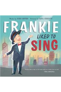 Frankie Liked to Sing