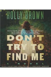 Don't Try to Find Me