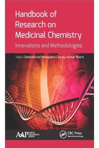 Handbook of Research on Medicinal Chemistry: Innovations and Methodologies