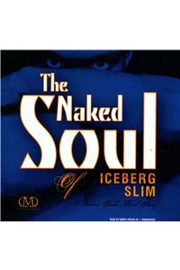 The Naked Soul of Iceberg Slim