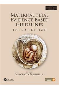 Maternal-Fetal Evidence Based Guidelines