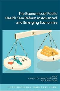 Economics of Public Health Care Reform in Advanced and Emerging Economies