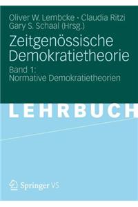 Zeitgenossische Demokratietheorie: Band 1: Normative Demokratietheorien