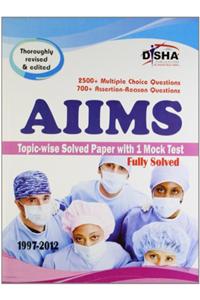 AIIMS 16 years Topic-wise Solved Papers (1997-2012)  with 1 Mock Test