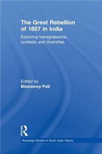 The Great Rebellion of 1857 in India: Exploring Transgressions, Contests and Diversities