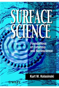 Surface Science: Foundations of Catalysis and Nanoscience