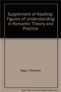 Supplement of Reading: Figures of Understanding in Romantic Theory and Practice