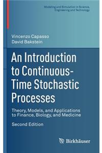 An Introduction to Continuous-Time Stochastic Processes: Theory, Models, and Applications to Finance, Biology, and Medicine