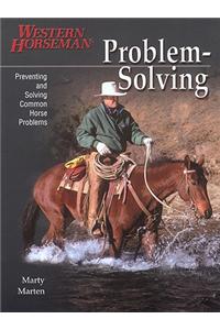 Problem Solving: Preventing and Solving Common Horse Problems