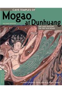 Cave Temples of Mogao at Dunhuang: Art and History on the Silk Road, Second Edition