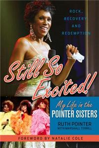 Still So Excited!: My Life as a Pointer Sister