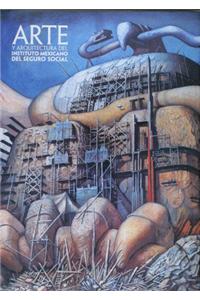 Arte y arquitectura del instituto Mexicano del seguro social/ Art and Architecture of the Institute of Social Security of Mexico