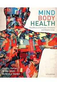 Mind/Body Health: The Effects of Attitudes, Emotions, and Relationships