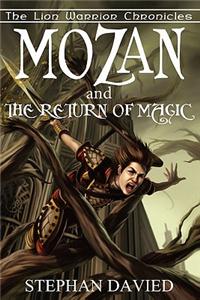 Mozan and the Return of Magic