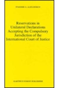Reservations in Unilateral Declarations Accepting the Compulsory