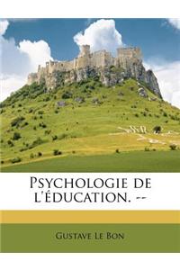 Psychologie de L'Education. --