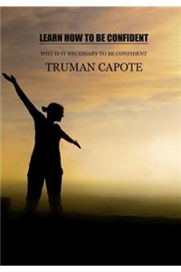 Learn How to Be Confident: Why Is It Necessary to Be Confident