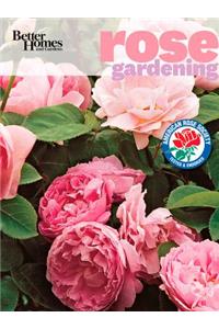 Better Homes and Gardens Rose Gardening
