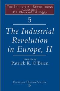 The Industrial Revolutions in Europe II, Volume 5