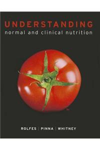 Understanding Normal and Clinical Nutrition