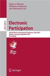 Electronic Participation: 5th Ifip Wg 8.5 International Conference, Epart 2013, Koblenz, Germany, September 17-19, 2013, Proceedings