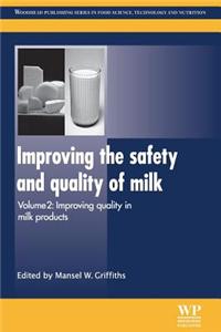 Improving the Safety and Quality of Milk: Improving Quality in Milk Products