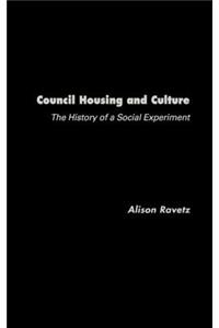 Council Housing and Culture: The History of a Social Experiment